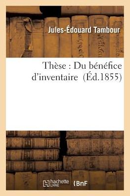 Cover for Tambour-j-e · These: Du Benefice D'inventaire (Paperback Book) (2016)