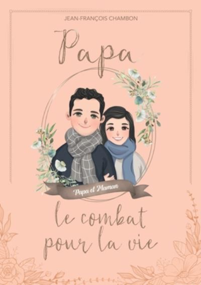 Cover for Chambon · Papa, le combat pour la vie (Book) (2020)