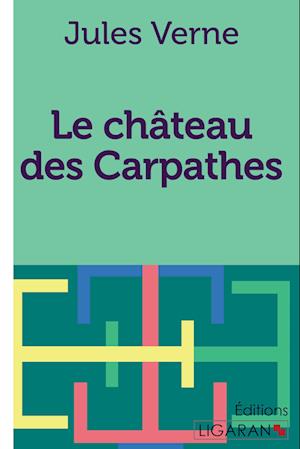 Cover for Jules Verne · Le château des Carpathes (Paperback Book) (2015)