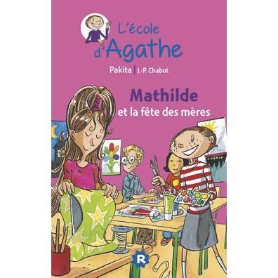 Cover for Pakita · L'ecole d'Agathe / Les mercredis d'Agathe / C'est moi Agathe !: Mathilde et la f\e (Paperback Book) (2014)