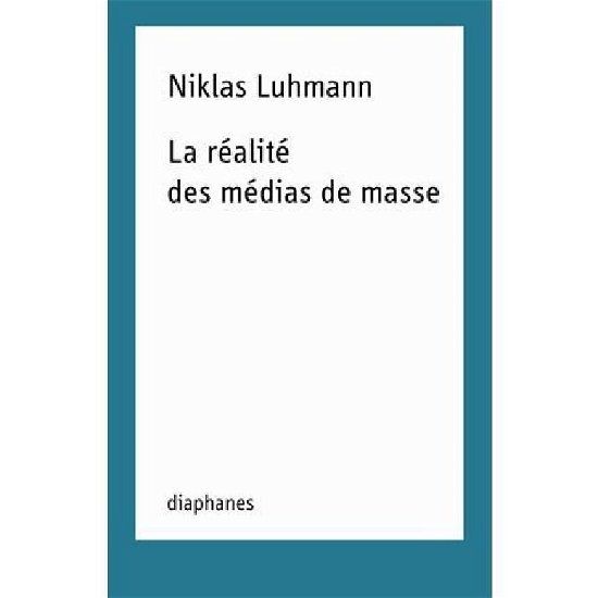 Cover for Niklas Luhmann · La Réalité Des Médias De Masse (Paperback Bog) (2012)