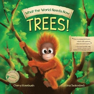 Cheryl Rosebush · What the World Needs Now: Trees! - What the World Needs Now (Paperback Bog) (2020)