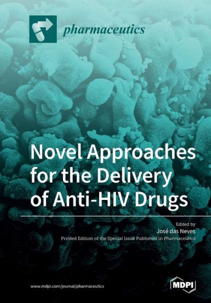 Cover for José Das Neves · Novel Approaches for the Delivery of Anti-HIV Drugs (Paperback Book) (2020)