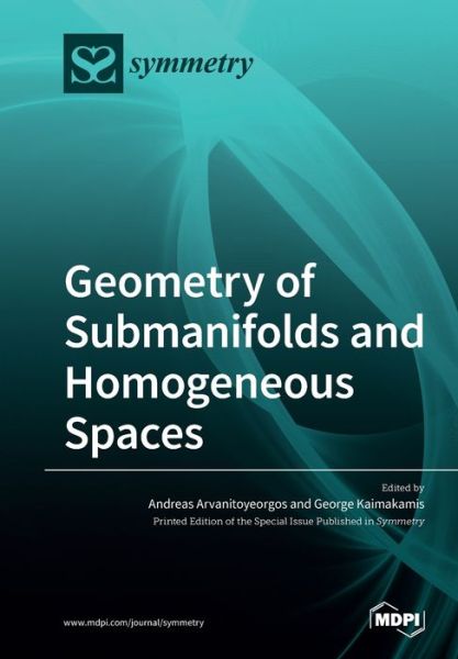 Cover for Andreas Arvanitoyeorgos · Geometry of Submanifolds and Homogeneous Spaces (Paperback Book) (2020)