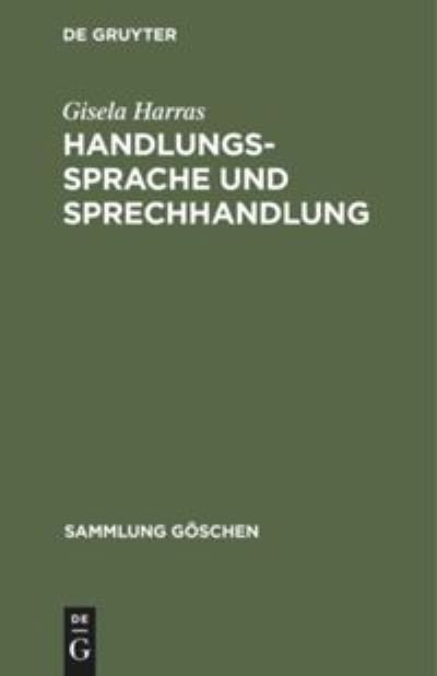 Cover for Gisela Harras · Handlungssprache und Sprechhandlung (Hardcover bog) (1983)