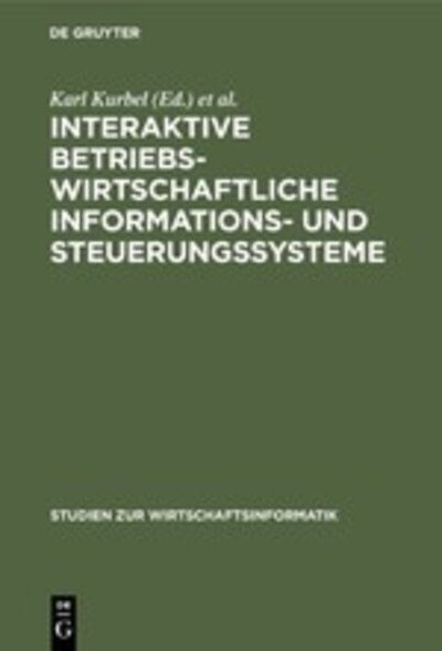 Interaktive betriebswirtschaftliche Informations- und Steuerungssysteme -  - Books - W. de Gruyter - 9783110121001 - July 1, 1989