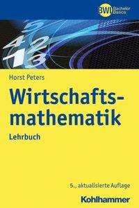 Wirtschaftsmathematik - Peters - Books - - 9783170349001 - October 12, 2022