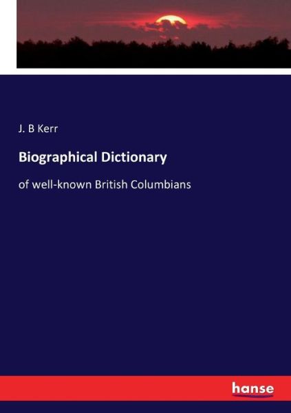 Biographical Dictionary - Kerr - Books -  - 9783337072001 - May 11, 2017