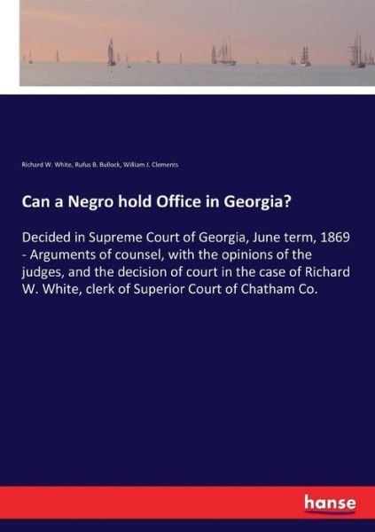 Cover for White · Can a Negro hold Office in Georgi (Book) (2017)