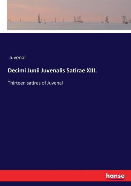 Decimi Junii Juvenalis Satirae - Juvenal - Libros -  - 9783337382001 - 9 de noviembre de 2017