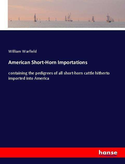 Cover for Warfield · American Short-Horn Importatio (Book)