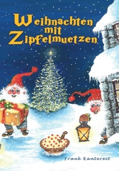 Cover for Frank Kantereit · Weihnachten mit Zipfelmutzen (Paperback Book) (2021)
