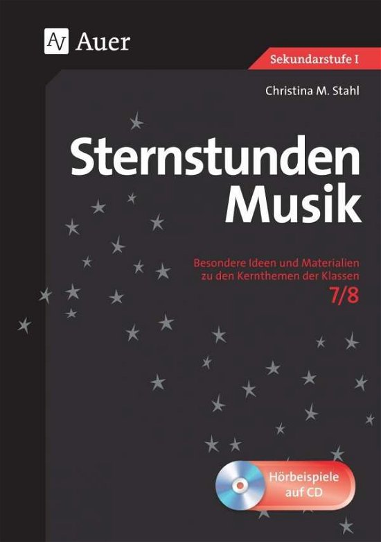 Sternstunden Musik 7-8 - Stahl - Books -  - 9783403076001 - 