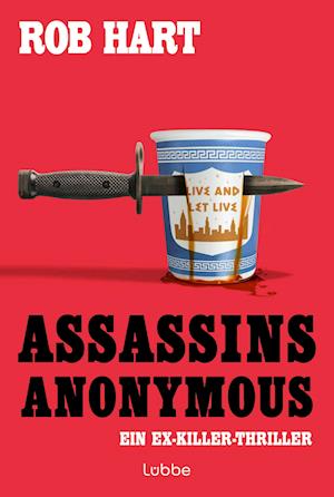 Assassins Anonymous - Rob Hart - Bøger - Lübbe - 9783404194001 - 29. november 2024