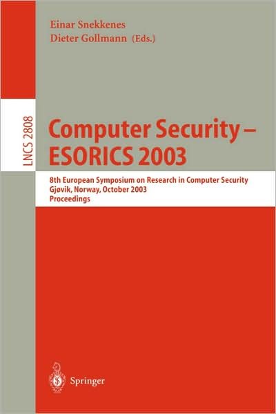 Cover for Einar Snekkenes · Computer Security - Esorics 2003: 8th European Symposium on Research in Computer Security, Gjovik, Norway, October 13-15, 2003, Proceedings - Lecture Notes in Computer Science (Paperback Book) (2003)