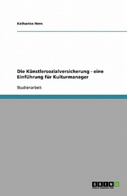 Cover for Horn · Die Künstlersozialversicherung - e (Book) [German edition] (2007)