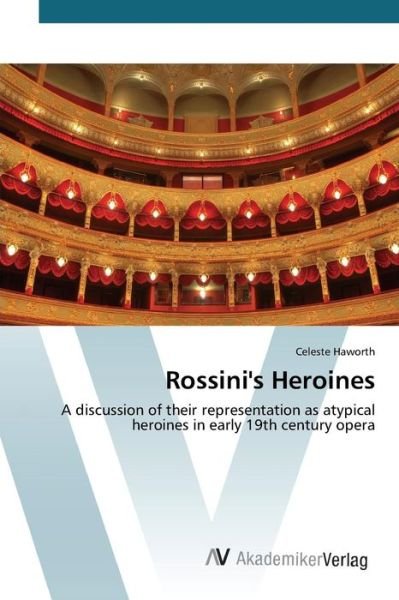 Cover for Haworth Celeste · Rossini's Heroines (Paperback Book) (2015)