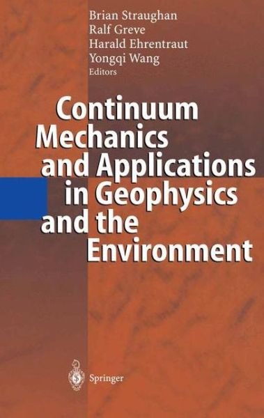 Cover for Brian Straughan · Continuum Mechanics and Applications in Geophysics and the Environment (Paperback Book) [Softcover reprint of hardcover 1st ed. 2001 edition] (2010)
