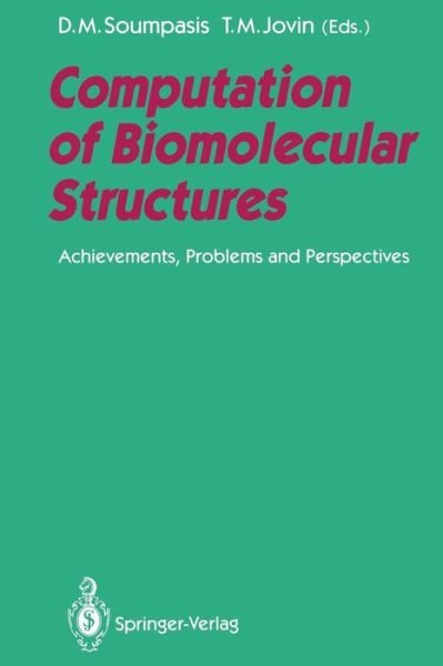 Cover for Dikeos M Soumpasis · Computation of Biomolecular Structures: Achievements, Problems, and Perspectives (Taschenbuch) [Softcover reprint of the original 1st ed. 1993 edition] (2011)