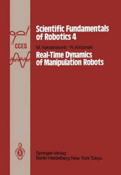 Cover for M. Vukobratovic · Real-Time Dynamics of Manipulation Robots - Communications and Control Engineering (Paperback Book) [Softcover reprint of the original 1st ed. 1985 edition] (2011)