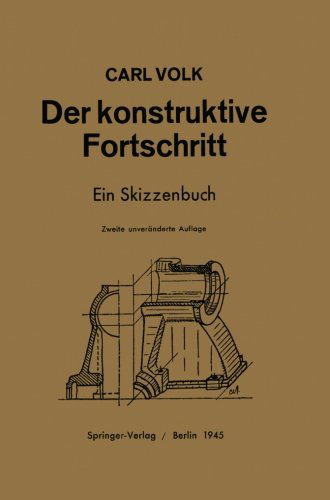 Cover for Carl Volk · Der Konstruktive Fortschritt: Ein Skizzenbuch (Paperback Book) [2nd 2. Aufl. 1941 edition] (1945)