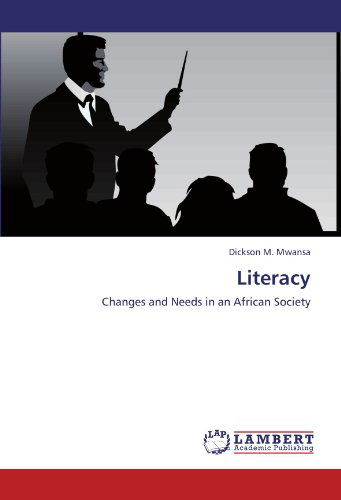 Cover for Dickson M. Mwansa · Literacy: Changes and Needs in an African Society (Paperback Book) (2012)