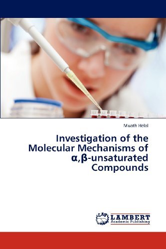 Cover for Muath Helal · Investigation of the Molecular Mechanisms of ,-unsaturated Compounds (Pocketbok) (2012)