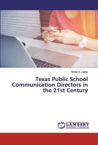 Cover for Lopez · Texas Public School Communication (Bok) (2019)