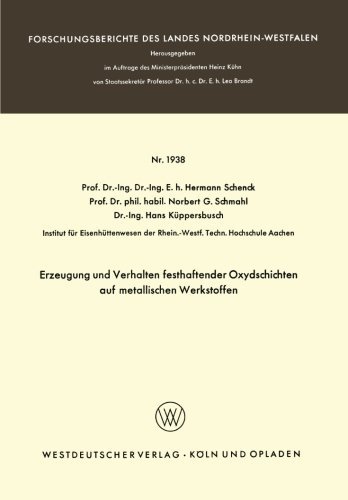 Cover for Hermann Rudolf Schenck · Erzeugung Und Verhalten Festhaftender Oxydschichten Auf Metallischen Werkstoffen - Forschungsberichte Des Landes Nordrhein-Westfalen (Taschenbuch) [1968 edition] (1968)
