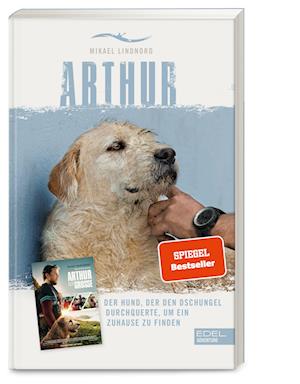 Cover for Mikael Lindnord · Arthur. Der Hund, der den Dschungel durchquerte, um ein Zuhause zu finden (Book) (2025)