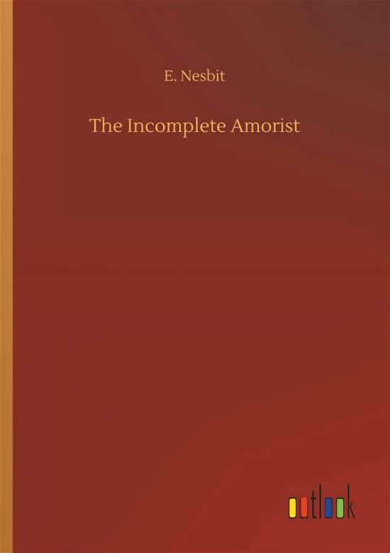 Cover for Nesbit · The Incomplete Amorist (Bok) (2018)