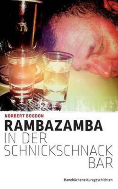 Cover for Norbert Bogdon · Rambazamba in Der Schnickschnackbar (Paperback Book) (2015)