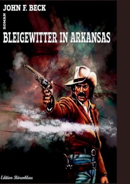 Cover for Beck · Bleigewitter in Arkansas (Book) (2016)