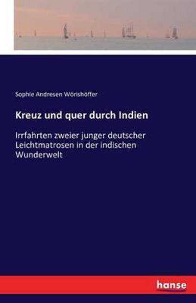 Cover for Wörishöffer · Kreuz und quer durch Indien (Bog) (2016)