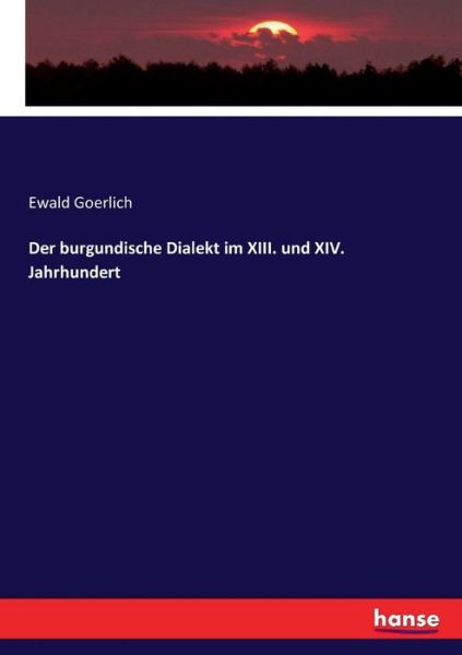 Cover for Goerlich · Der burgundische Dialekt im XI (Book) (2020)