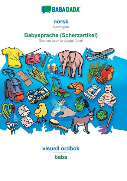 Cover for Babadada Gmbh · BABADADA, norsk - Babysprache (Scherzartikel), visuell ordbok - baba (Paperback Book) (2019)