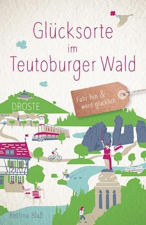 Cover for Bettina Blaß · Glücksorte im Teutoburger Wald (Bok) (2022)