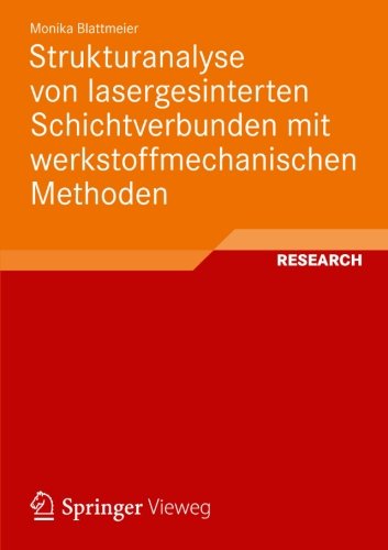 Cover for Monika Blattmeier · Strukturanalyse Von Lasergesinterten Schichtverbunden Mit Werkstoffmechanischen Methoden (Paperback Book) [2012 edition] (2012)