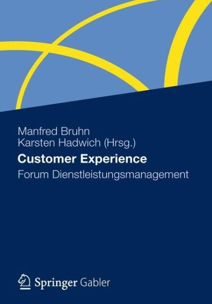 Cover for Manfred Bruhn · Customer Experience: Forum Dienstleistungsmanagement - Forum Dienstleistungsmanagement (Hardcover Book) [2012 edition] (2012)