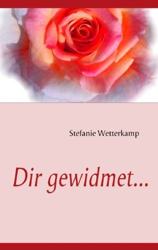 Cover for Wetterkamp Stefanie · Dir Gewidmet... (Taschenbuch) [German edition] (2009)