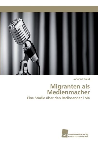Cover for Kreid · Migranten als Medienmacher (Book) (2017)