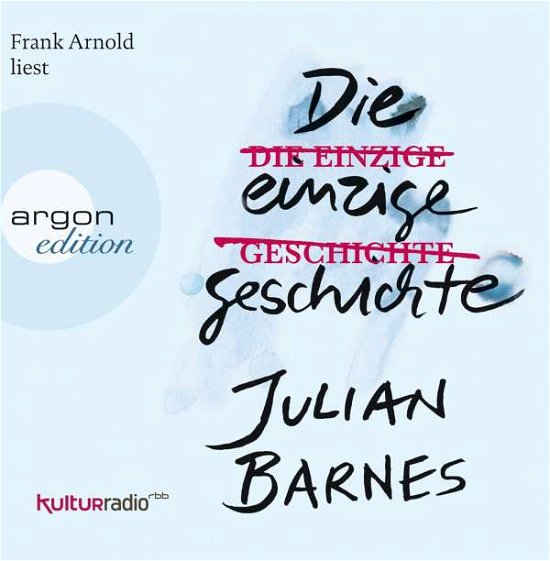 Cover for Julian Barnes · CD Die einzige Geschichte (CD)