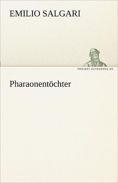 Cover for Emilio Salgari · Pharaonentöchter (Tredition Classics) (German Edition) (Paperback Book) [German edition] (2012)