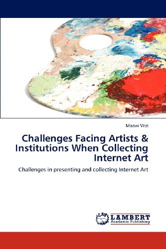 Cover for Mazwi Vezi · Challenges Facing Artists &amp; Institutions when Collecting Internet Art: Challenges in Presenting and Collecting Internet Art (Paperback Bog) (2012)