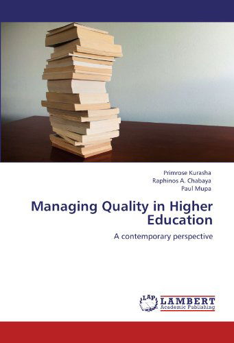 Cover for Paul Mupa · Managing Quality in Higher Education: a Contemporary Perspective (Paperback Book) (2011)