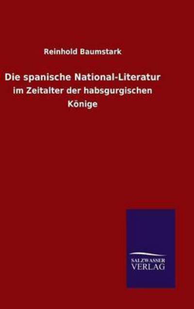 Cover for Reinhold Baumstark · Die spanische National-Literatur (Hardcover bog) (2015)