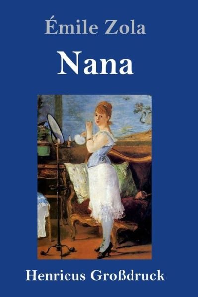 Cover for Emile Zola · Nana (Grossdruck) (Innbunden bok) (2019)