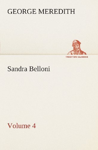Cover for George Meredith · Sandra Belloni  -  Volume 4 (Tredition Classics) (Paperback Bog) (2013)