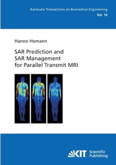 Cover for Hanno Homann · SAR Prediction and SAR Management for Parallel Transmit MRI (Paperback Book) (2014)