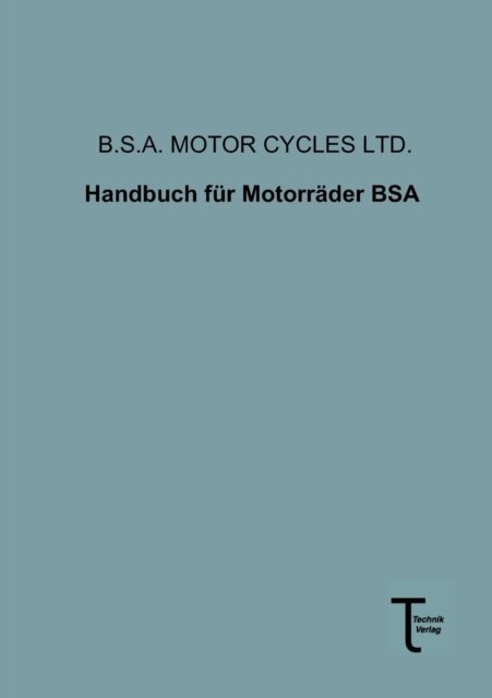 Cover for Bsa Motor Cycles Ltd · Handbuch Fuer Motorraeder Bsa (Paperback Book) [German edition] (2013)